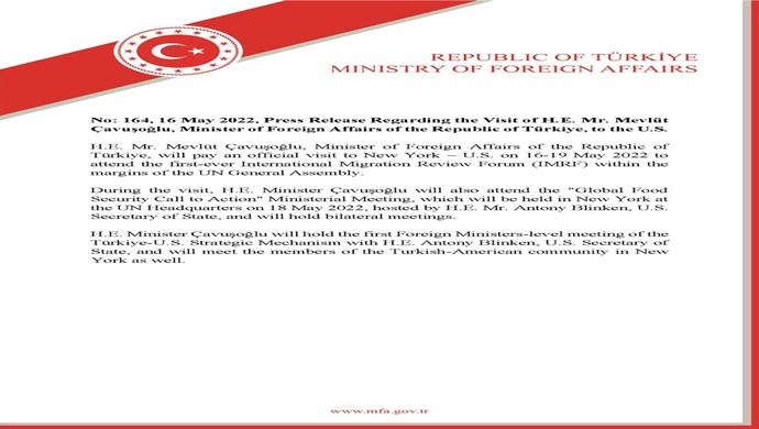 Press Release Regarding the Visit of H.E. Mr. Mevlüt Çavuşoğlu, Minister of Foreign Affairs of the Republic of Türkiye, to the U.S.